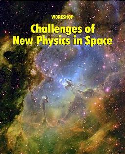 III Workshop Challenges of New Physics in Space